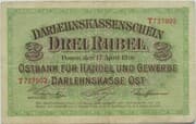 3 Rubel (Ostbank für Handel und Gewerbe, Darlehnskasse Ost) - Ober Ost